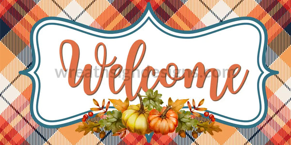Welcome Fall Plaid And Pumpkins Metal Wreath Sign 12X6 Metal Sign