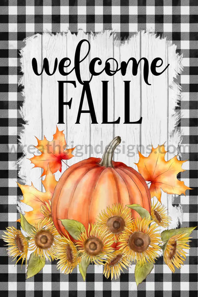 Welcome Fall Pumpkins With Black Plaid And Sunflowers Metal Sign
