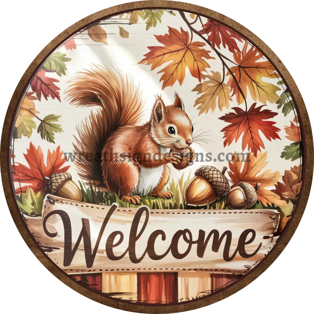 Welcome Fall squirrel and autumn leaves Fall Wreath Sign MS-1380 10’’
