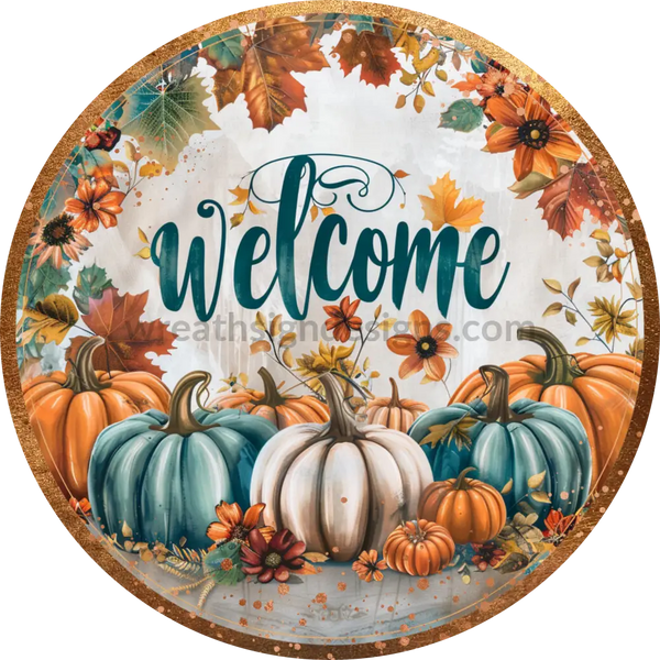 Welcome Fall Teal And Orange Pumpkins Wreath Sign 8’