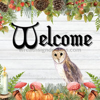 Welcome Fall Woodland Owl- Metal Sign 8
