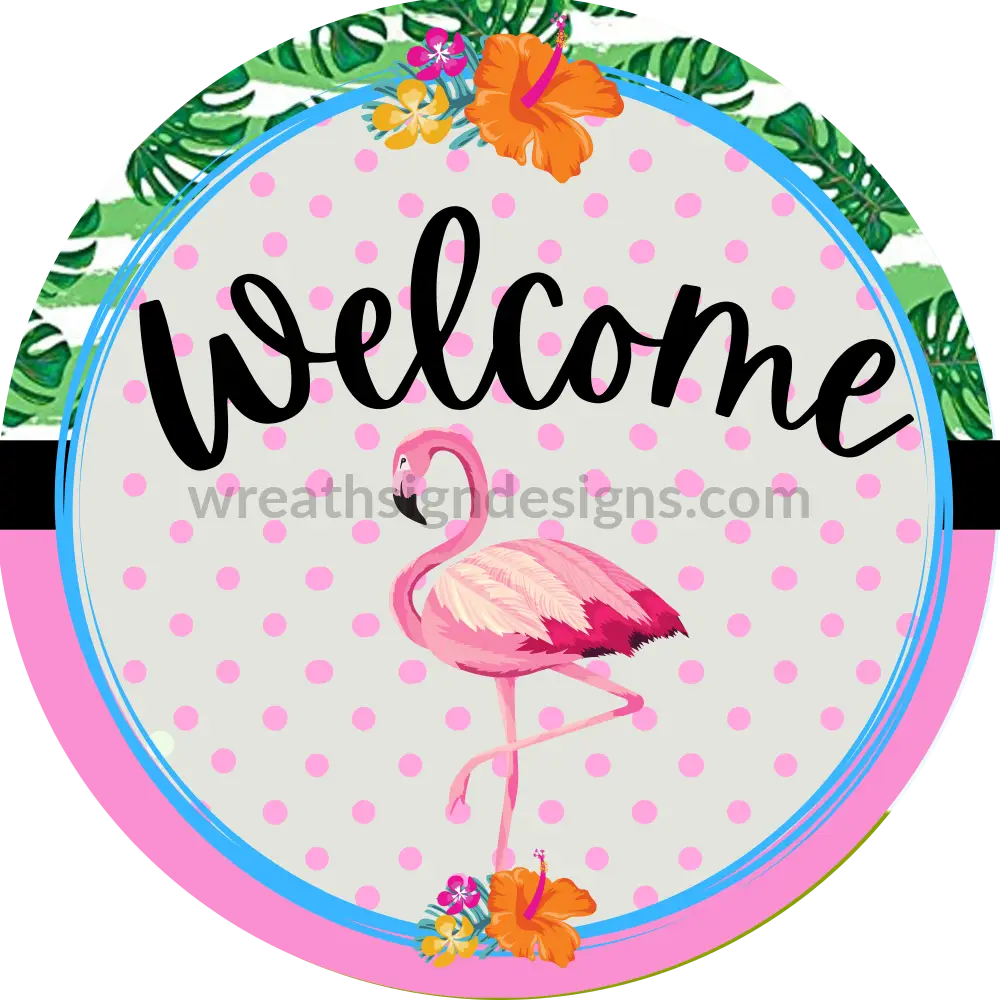 Welcome Flamingo Metal Wreath Sign 6 8X12