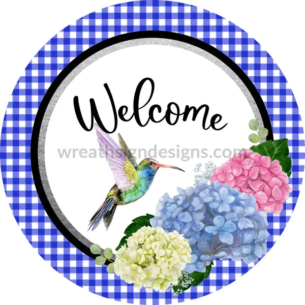 Welcome Floral Hummingbird & Hydrangeas- Round Metal Sign 8 Circle