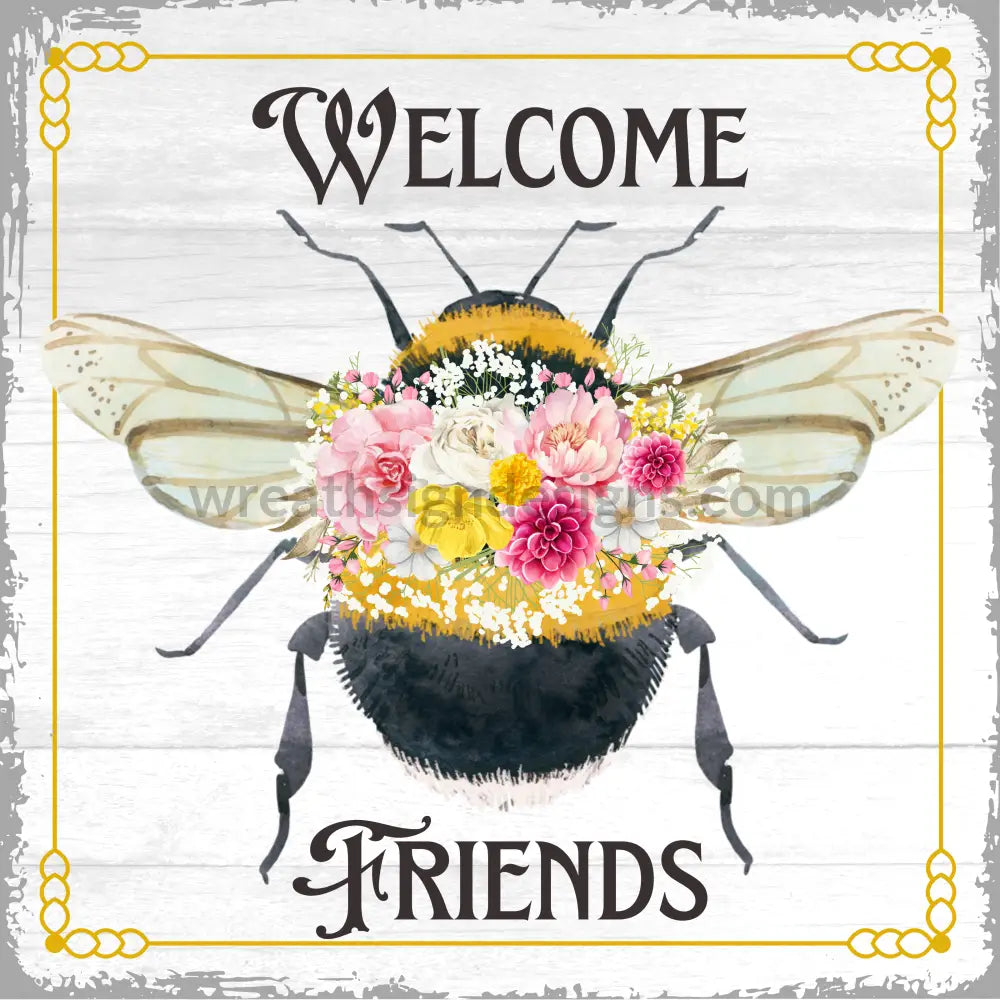 Welcome Friends Floral Spring Bee Metal Wreath Sign