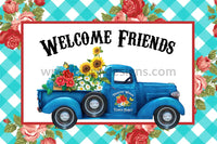 Welcome Friends-Frontier Woman Flower Truck 8X12 Metal Sign