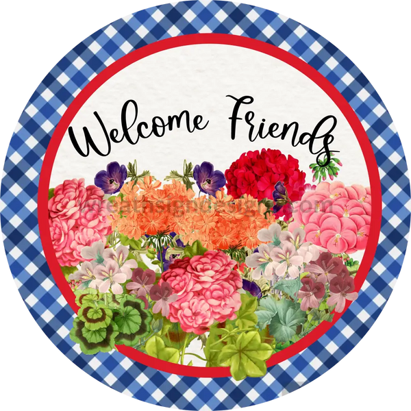 Welcome Friends Geraniums _Floral Wreath Metal Sign 6