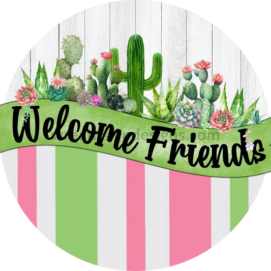 Welcome Friends Pink And Green Stripe Cactus Succulents Circle Round Metal Wreath Sign 6