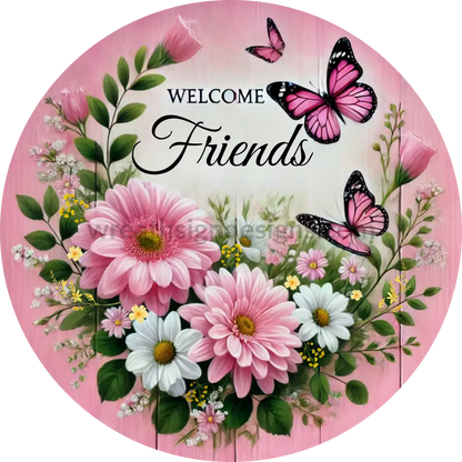 Welcome Friends Pink Butterflies And Daisies Metal Wreath Sign 10’’