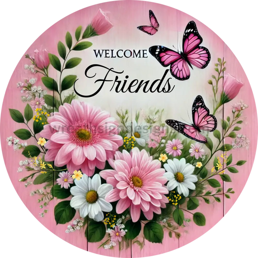 Welcome Friends Pink Butterflies And Daisies Metal Wreath Sign