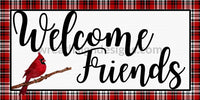 Welcome Friends Red Cardinal - Metal Sign 12X6 Metal Sign