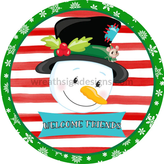 Welcome Friends Snowman Red Stripes- Metal Signs 8 Circle