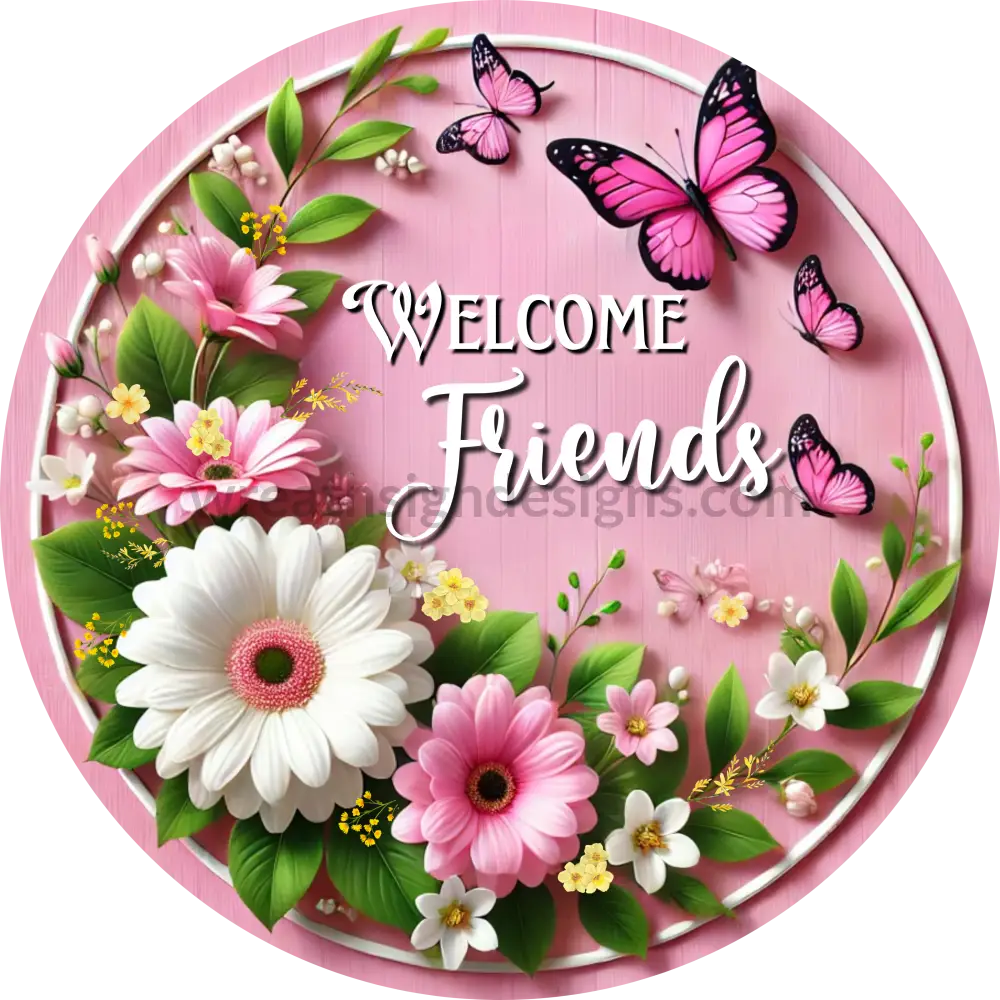 Welcome Friends Spring Daisies And Butterflies Metal Wreath Sign