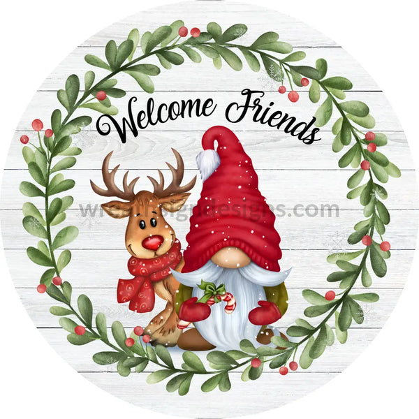Welcome Friends Winter Gnome And Reindeer-Metal Sign 8 Circle
