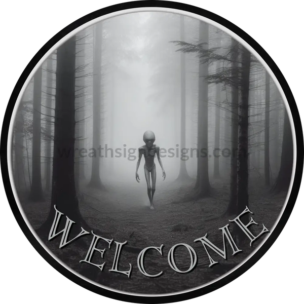 Welcome Grey Alien Wreath Sign- Metal Sign 6 Circle