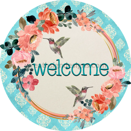 Welcome Hummingbirds Vintage Blues- Round Metal Sign 8 Circle Decor