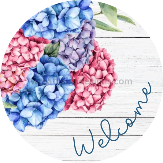 Welcome Hydrangea- Circle Metal Sign 8 Circle