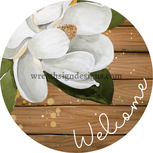 Welcome Magnolia- Circle Metal Sign 8 Circle