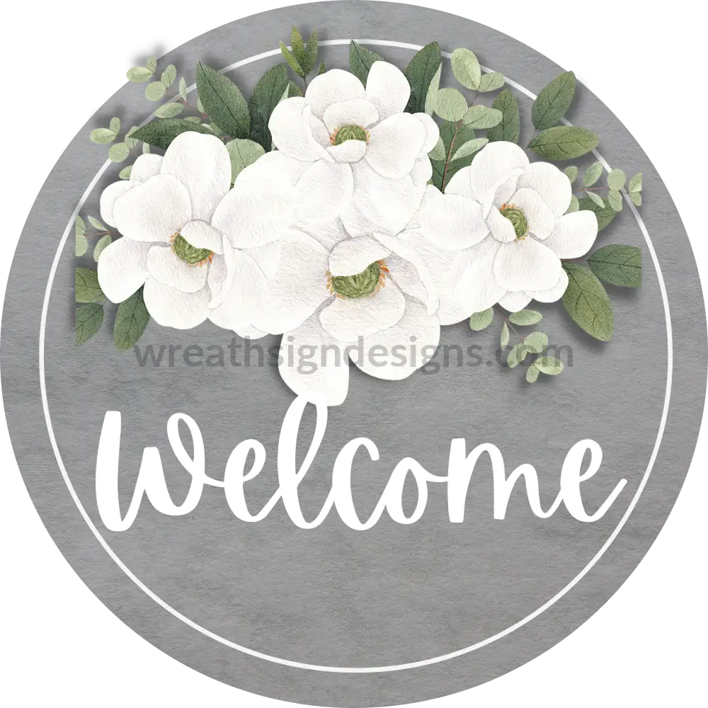 Welcome Magnolia On Grey Circle Metal Sign 8