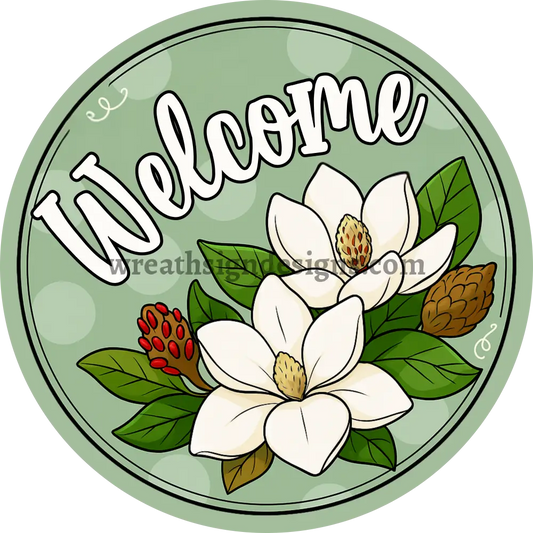 Welcome Magnolias- circle Metal wreath Sign MS-1253