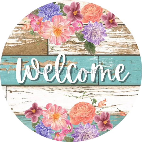Welcome- Mixed Floral On White And Blue Wood Metal Sign 8 Circle