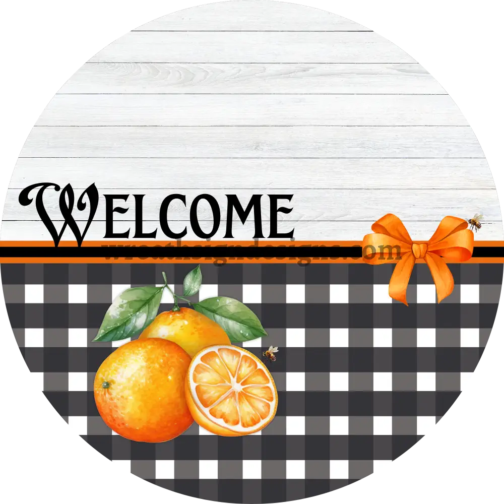 Welcome Oranges Metal Wreath Sign 11.75’’