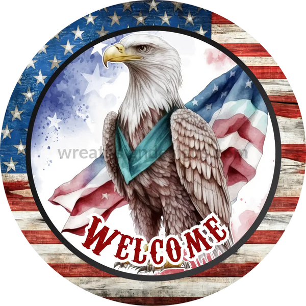 Welcome Patriotic Eagle-Metal Wreath Signs 8 Circle