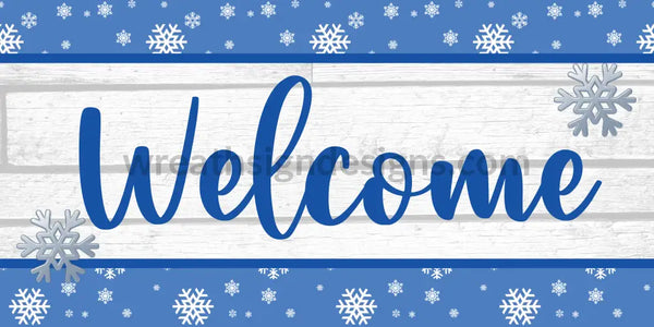 Welcome Snowflakes Blue And White- Winter Snowman Metal Wreath Sign- 6X12