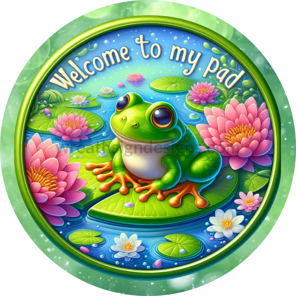 Welcome To My Pad -Frog Metal Wreath Sign 8