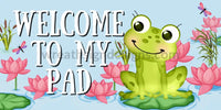 Welcome To My Pad Frog Metal Wreath Sign
