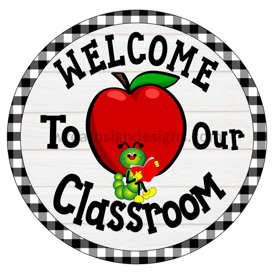 Welcome To Our Classroom Book Worm In Apple -Teacher- Back School-Metal Wreath Sign 8