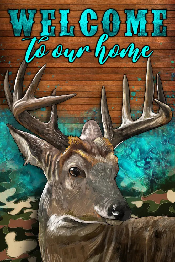 Welcome To Our Home- Deer 8X12 Metal Sign