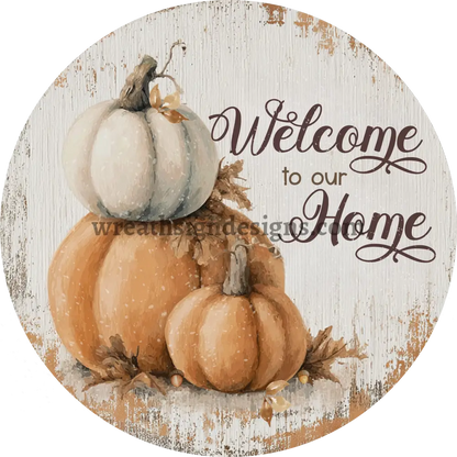 Welcome to our Home Fall Pumpkins Metal Wreath Sign MS-1399