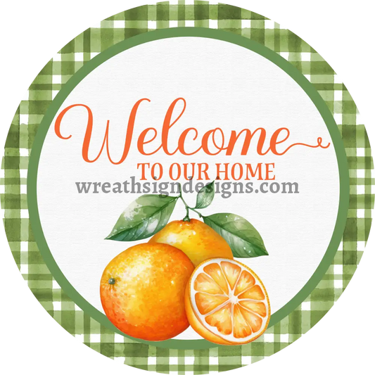 Welcome To Our Home Green Plaid Oranges Metal Wreath Sign