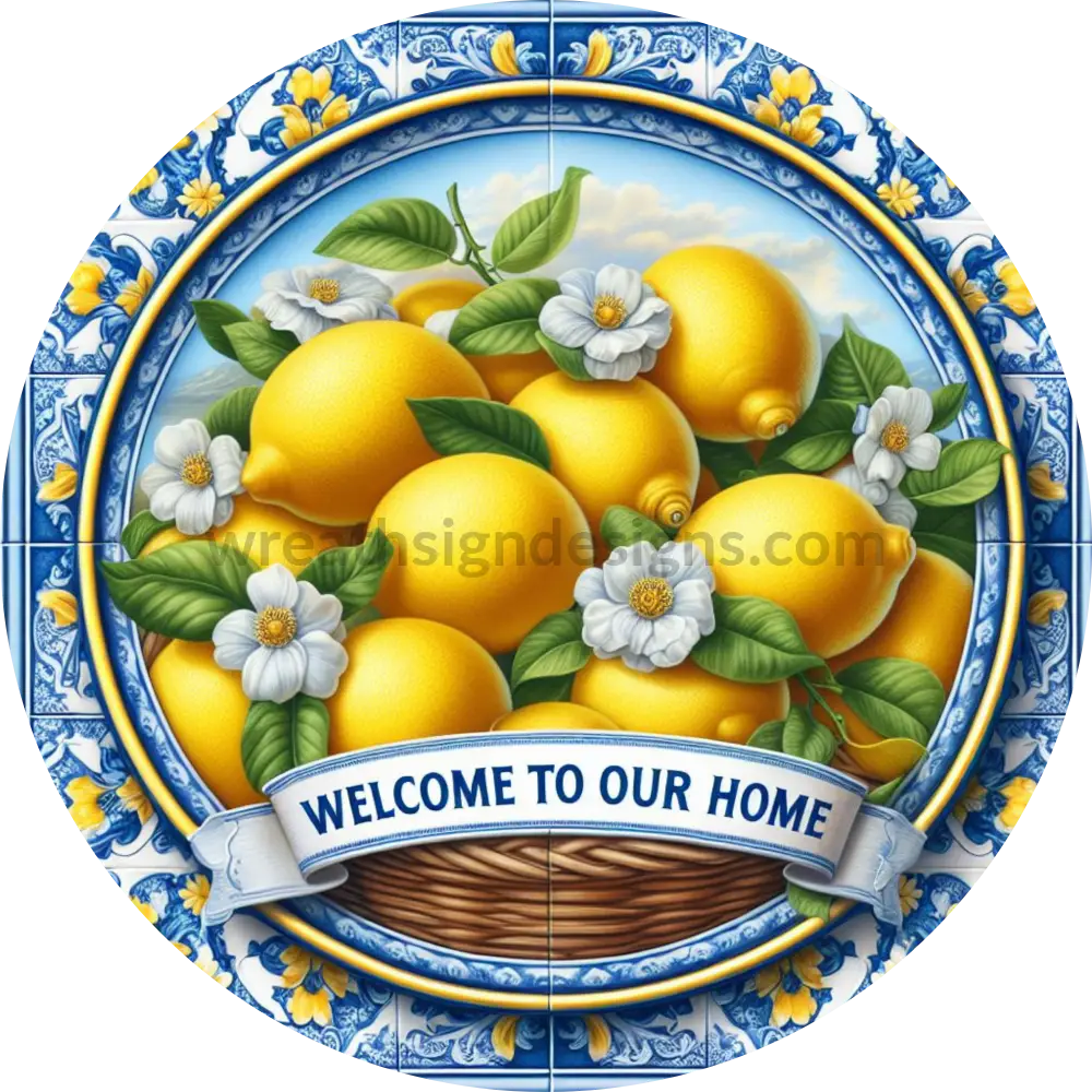 Welcome To Our Home Lemons On Blue Tile Metal Wreath Sign 6