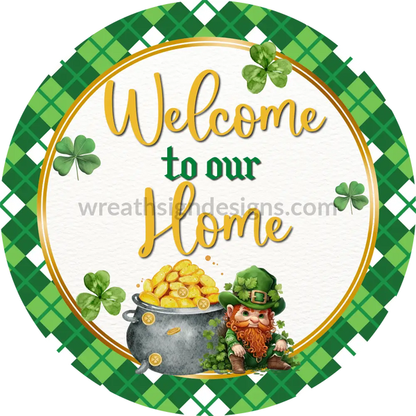 Welcome To Our Home Leprechaun And His Pot Of Gold- Round Metal Sign 6