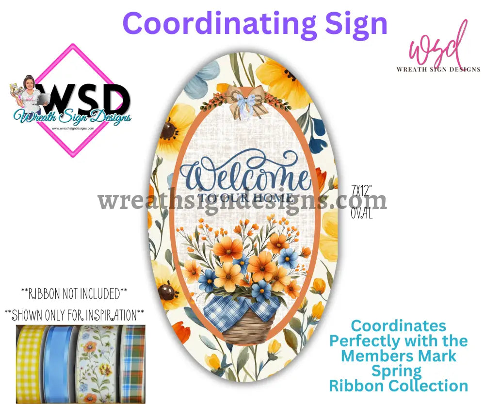 Welcome To Our Home- Orange Blue Yellow Floral Basket- Metal Wreath Sign