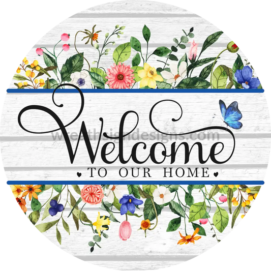 Welcome To Our Home-Wild Flowers Round Metal Wreath Sign 8