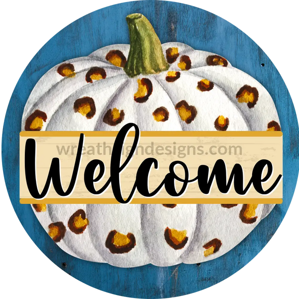 Welcome White Leopard Pumpkin On Blue-Metal Sign 6