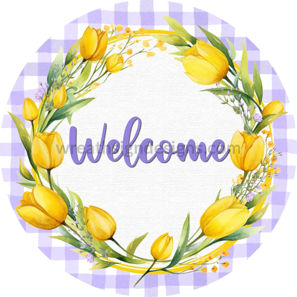 Welcome Yellowtulips And On Purple- Metal Wreath Sign 8
