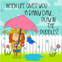 When Life Gives You Rainy Days-Play In The Puddles 8