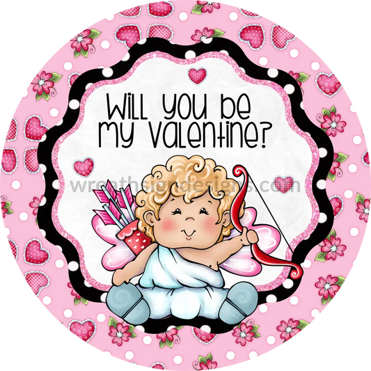 Will You Be My Valentine Cupid-Round Wreath Sign 6