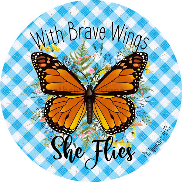 With Brave Wings She Flies- Butterfly- Memorial-Loss Metal Sign 6