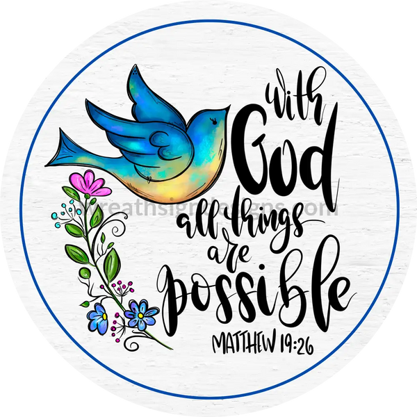 With God All Things Are Possible Blue Bird Christian Metal Wreath Sign 6’