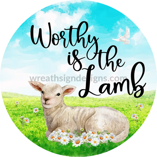 Worthy Is The Lamb Metal Sign 8 Circle