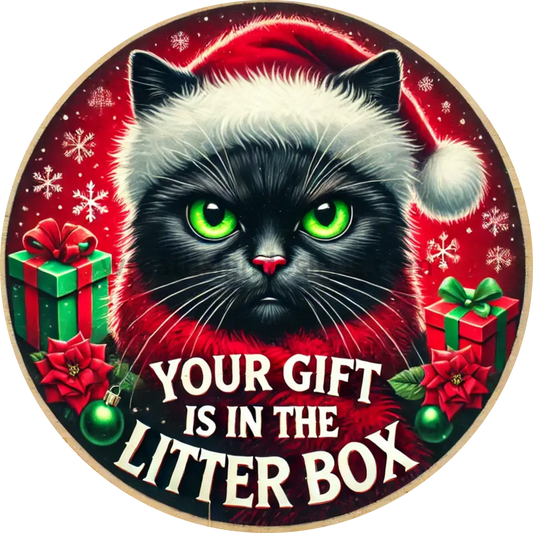 Your Gift Is In The Litter Box Funny Black Cat- Christmas Metal Signs